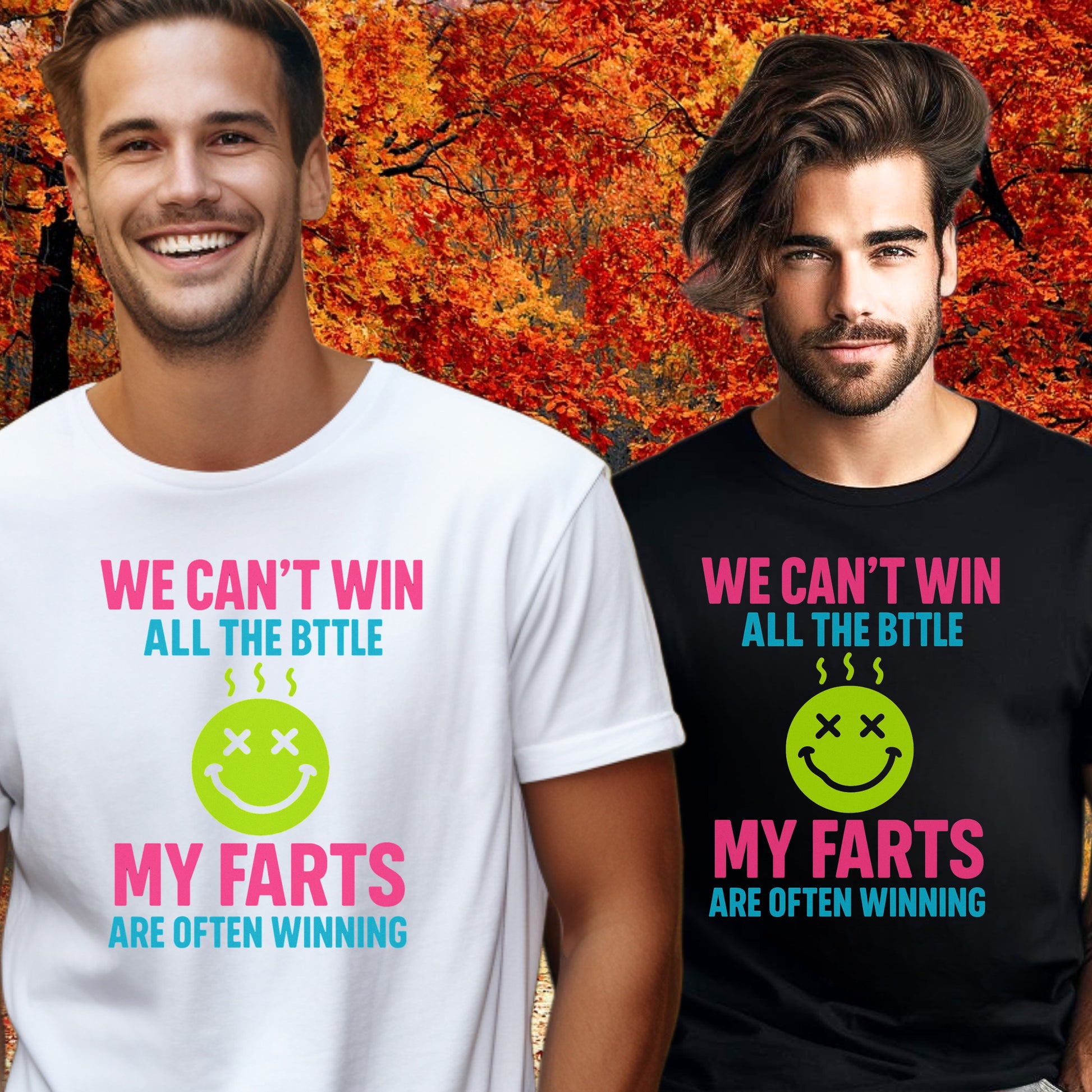 We Can't Win All The Battle My Farts Often Winning product type
