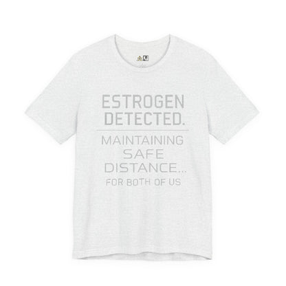 Estrogen Detected – Unisex Streetwear Graphic Tee