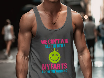 We Can't Win All the Bttle My Farts Tank Top product type