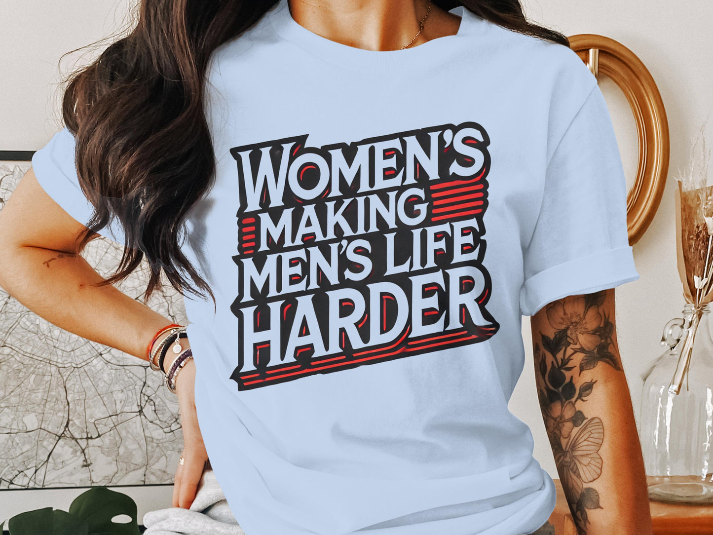 Women's Making Men's Life Harder T-Shirt product type