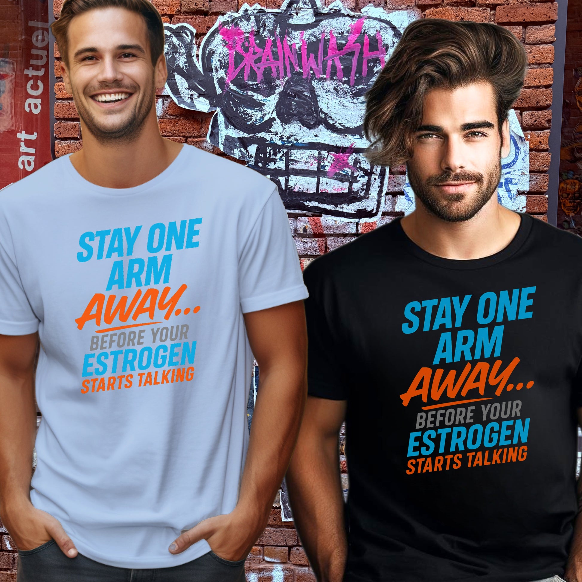 Stay One Arm Away Before Your Estrogen Starts Talking shirt