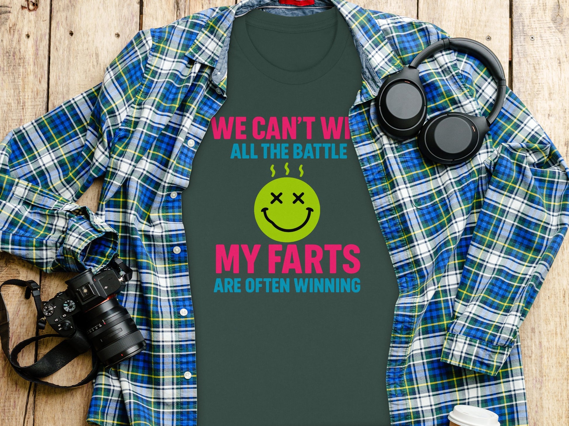 We Can't Win All The Battle My Farts Are Winning T-Shirt
