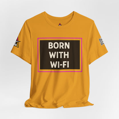 BORN WITH WI-FI | Funny Millennial Graphic Tee | Tech Humor Streetwear