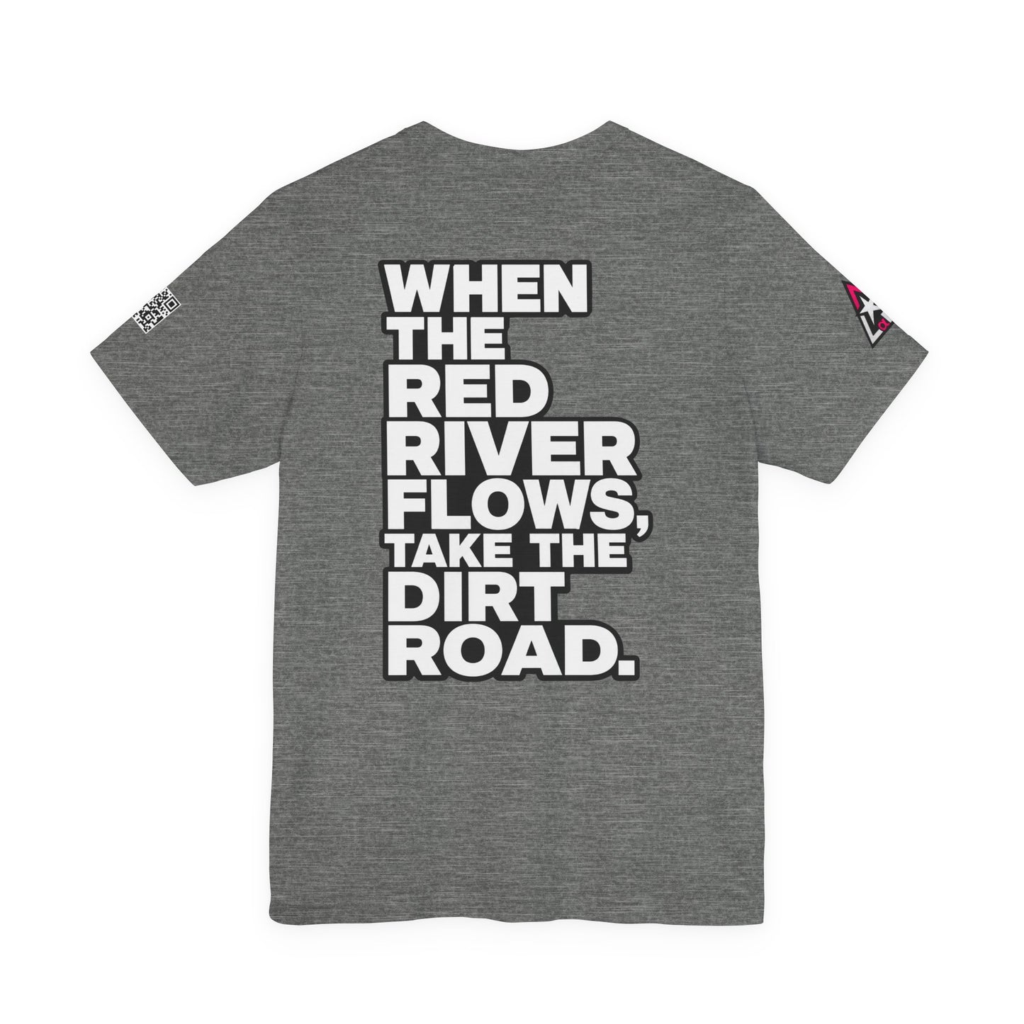 When the Red River Flows, Take the Dirt Road – Funny Adult Humor Graphic Tee