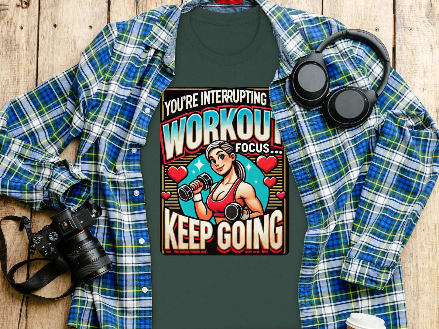 You're Interrupting Workout Keep Going Graphic T-shirt