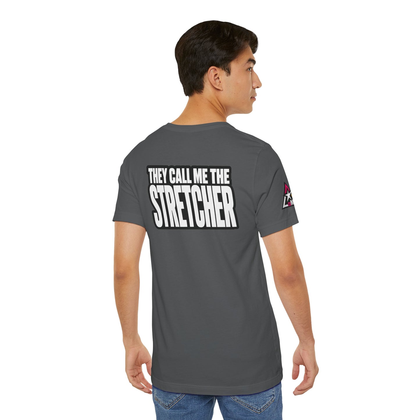 They Call Me the Stretcher Graphic T-Shirt | Funny Double Meaning Tee | Bold Streetwear Shirt