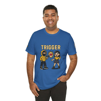 Trigger Graphic T-Shirt | Funny Dating Tee | Toxic Love Streetwear  TRIGGER