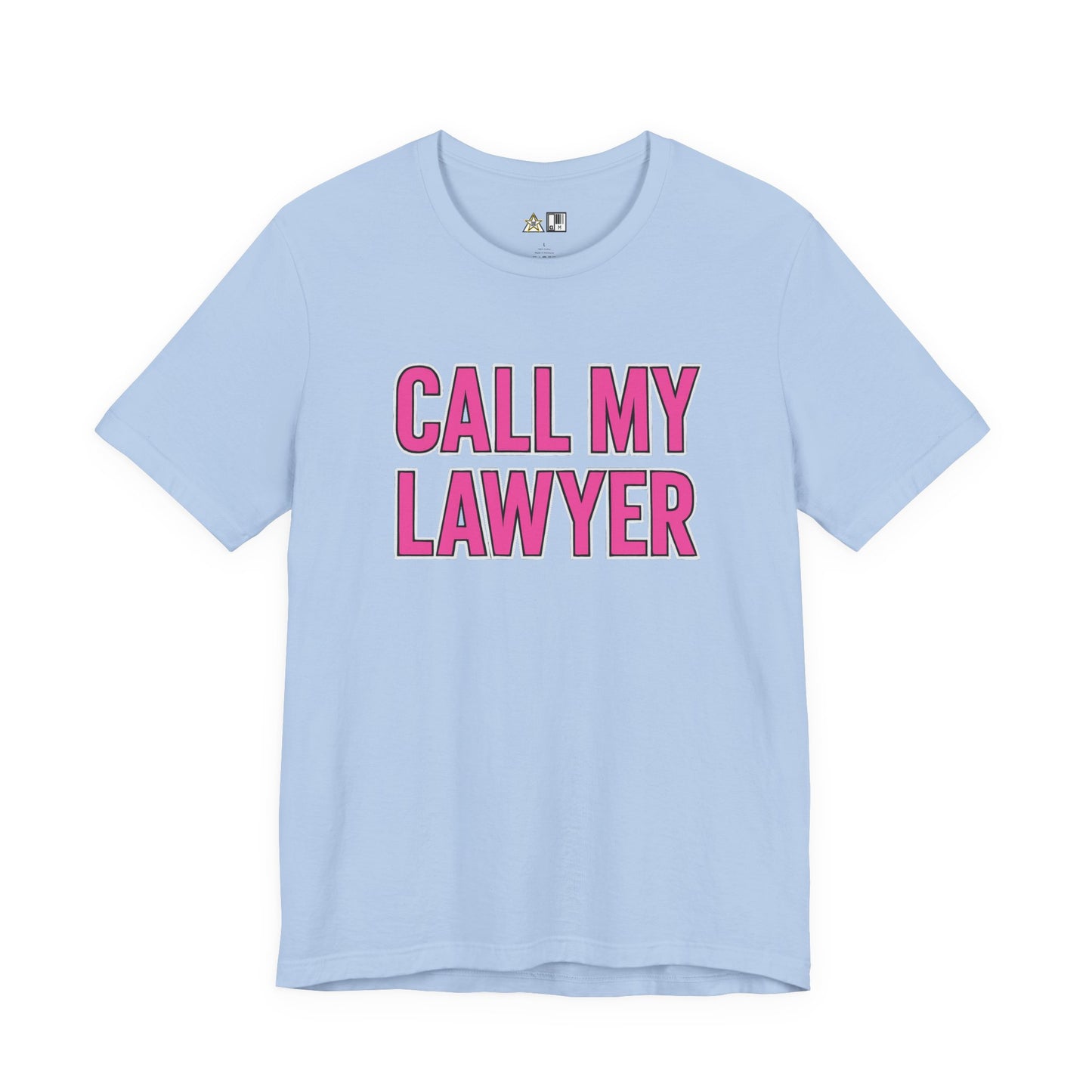 Call My Lawyer – Unisex Streetwear Graphic Tee