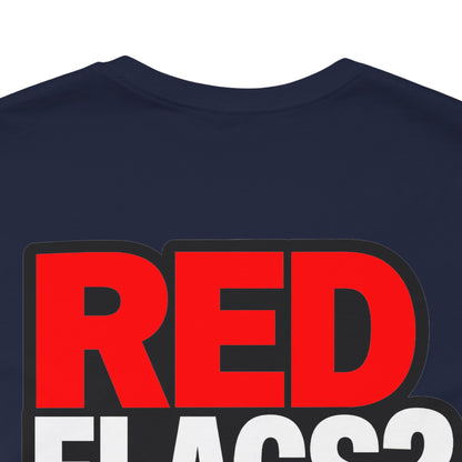 Red Flags? I Call Those Checkpoints – Funny Dating Graphic Tee