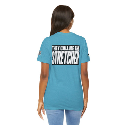 They Call Me the Stretcher Graphic T-Shirt | Funny Double Meaning Tee | Bold Streetwear Shirt