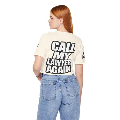 Call My Lawyer Again – Funny Bad Decisions Graphic Tee