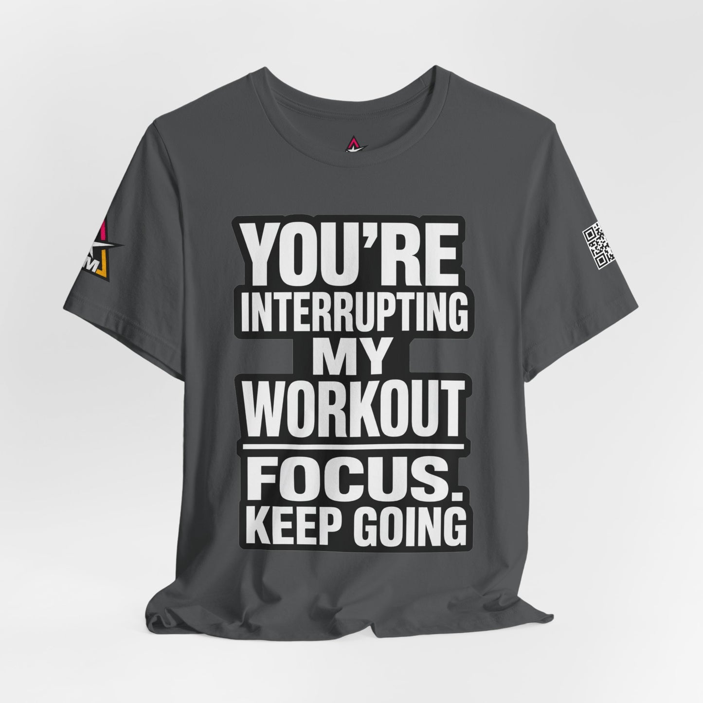You’re Interrupting My Workout Graphic T-Shirt | Focus Keep Going Gym Tee | Fitness Streetwear