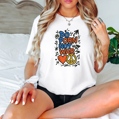 Do Porn Not War Heart Peace Sign Design Shirt Product
