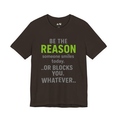 Be The Reason Tee – Unisex Streetwear Graphic Tee