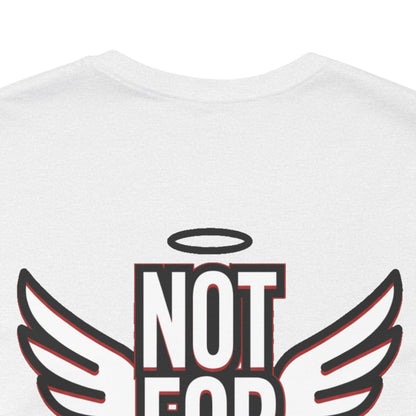 NOT FOR EVERYONE Graphic T-Shirt | Angel Wings Statement Tee | Bold Streetwear Shirt | Unisex Graphic Tee