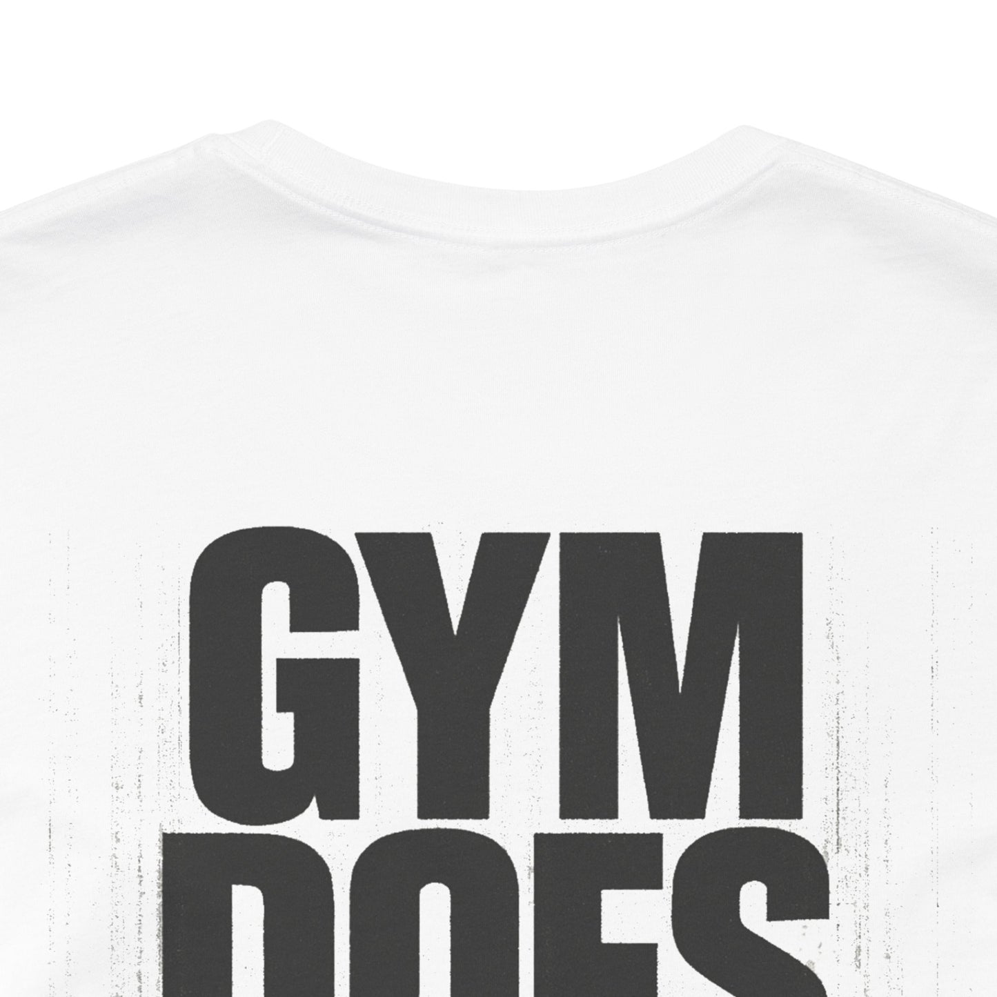 Gym Does Matter Graphic T-Shirt | Funny Fitness Tee | Gym Streetwear Shirt