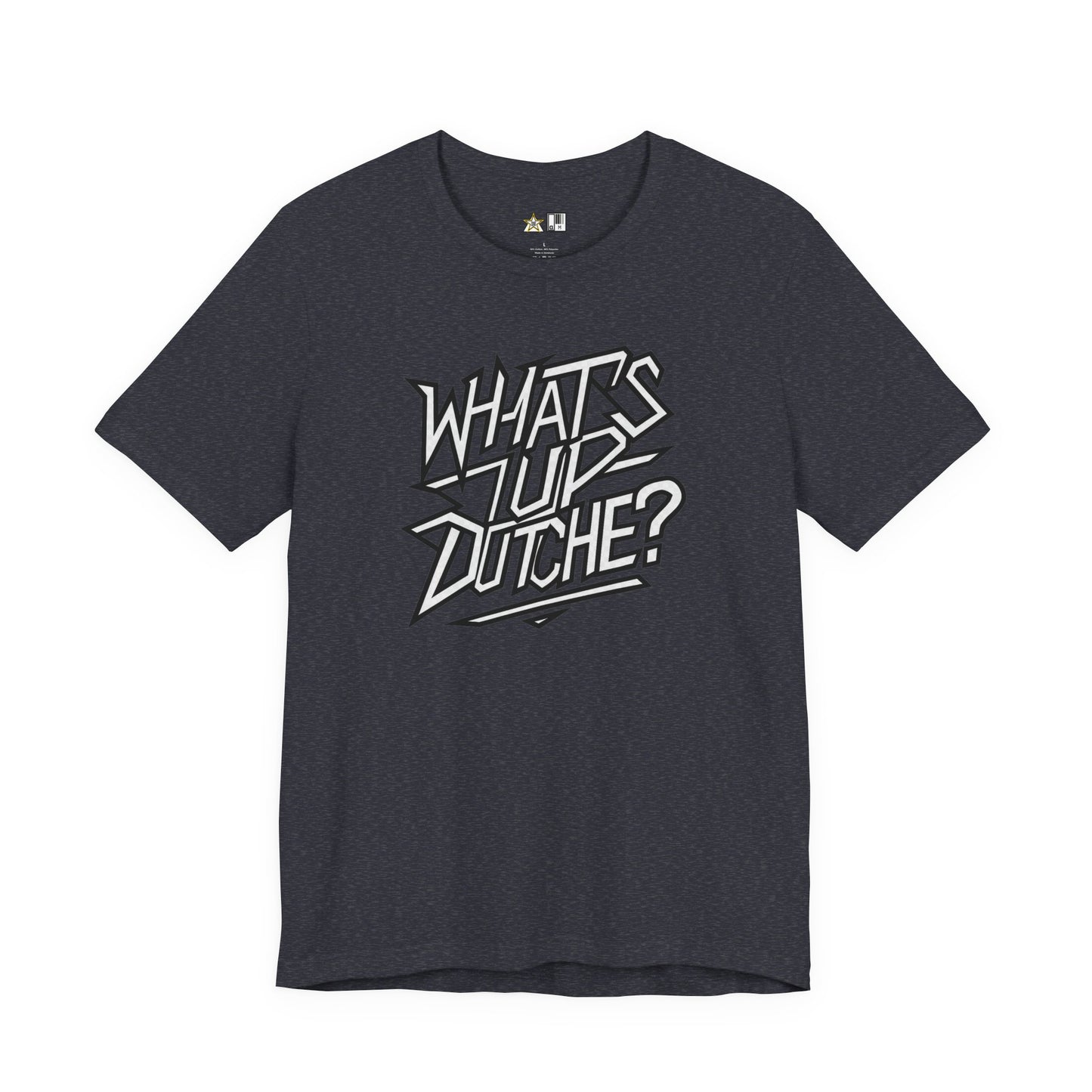 What’s Up, Dutchie – Unisex Streetwear Graphic Tee