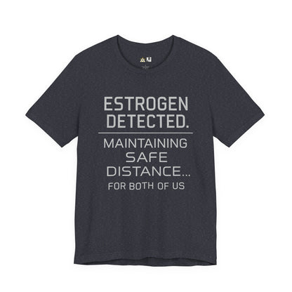 Estrogen Detected – Unisex Streetwear Graphic Tee