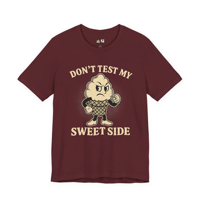 Don’t Test My Sweet Side – Unisex Streetwear Graphic Tee