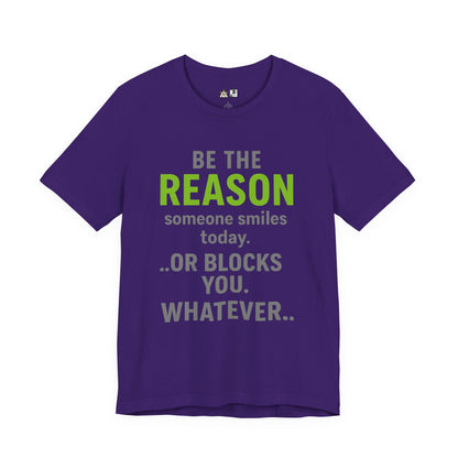 Be The Reason Tee – Unisex Streetwear Graphic Tee