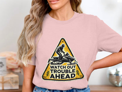 Watch Out Trouble Ahead Graphic Tee Shirt product type