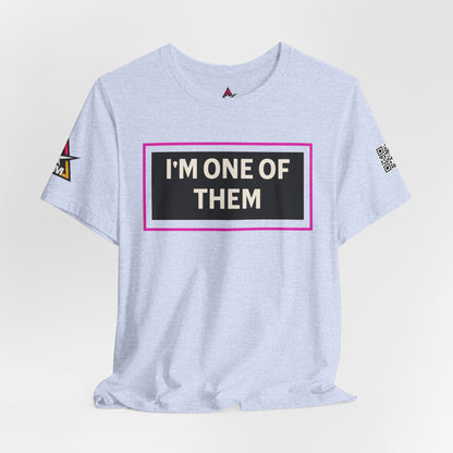 I'M ONE OF THEM | Funny Dating Graphic Tee | Flirty Relationship Streetwear