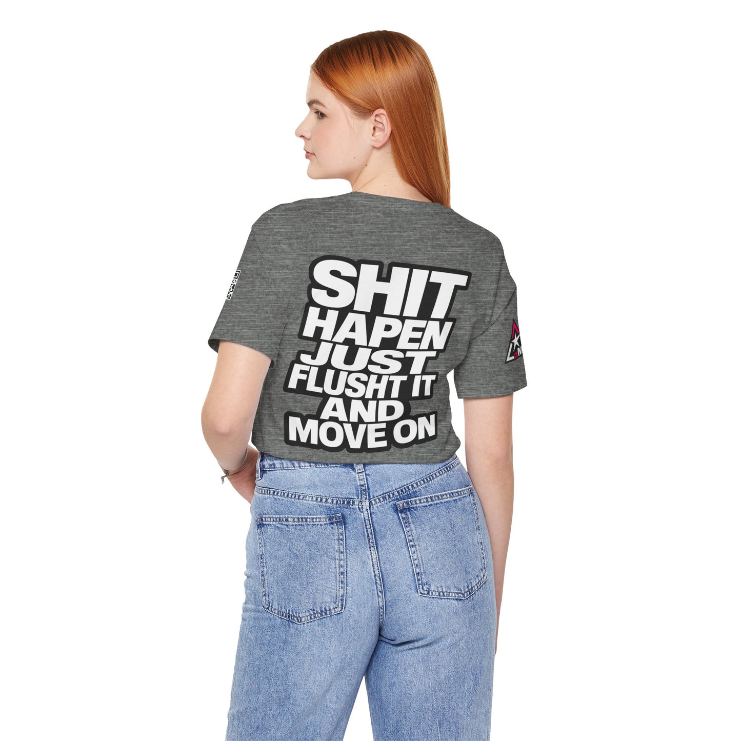 Shit Happens Graphic T-Shirt | Flush It & Move On Sarcastic Tee