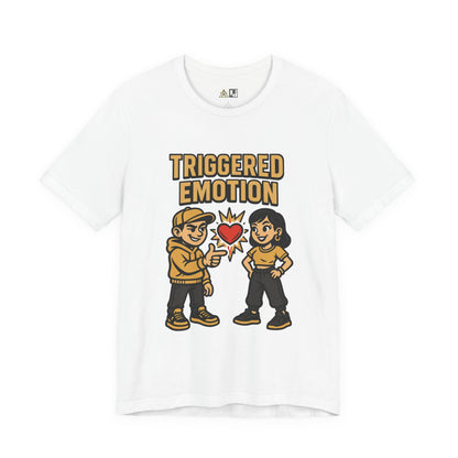Triggered Emotion – Unisex Streetwear Graphic Tee