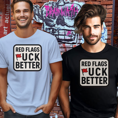 Red Flags Fuck Better Graphic Tees for Confident Vibes