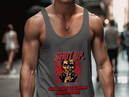 Shut Up Your Silence Finally Makes Sense Tank Top product