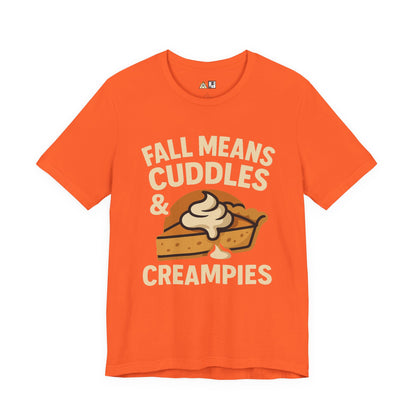 Fall Means Cuddles & Creampies – Bold Unisex Graphic Streetwear Tee
