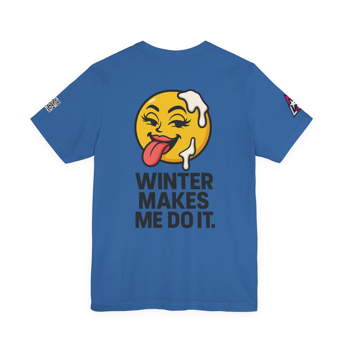 Winter Makes Me Do It Graphic T-Shirt | Funny Winter Tee | Cheeky Snow Lover Shirt
