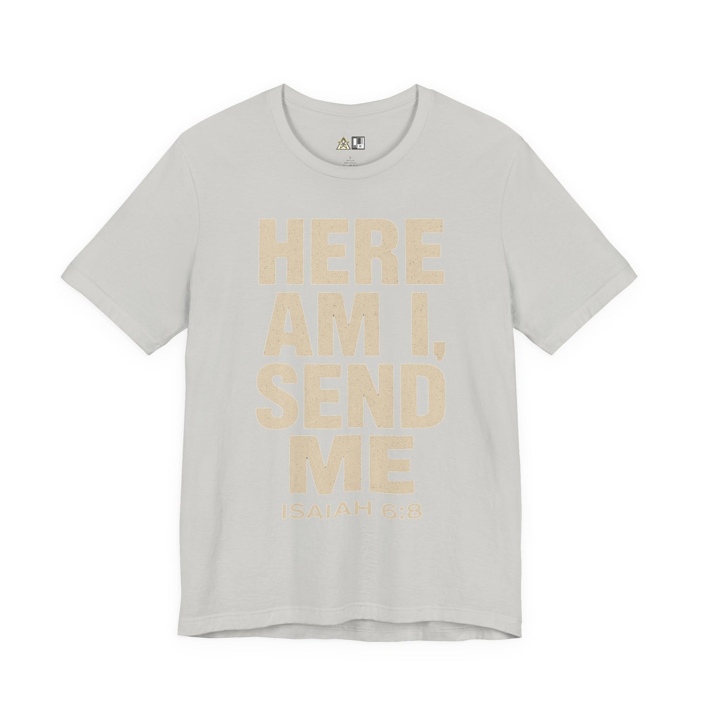 Here AM I Send Me Unbreakable Authority Statement – Unisex Streetwear Graphic Tee