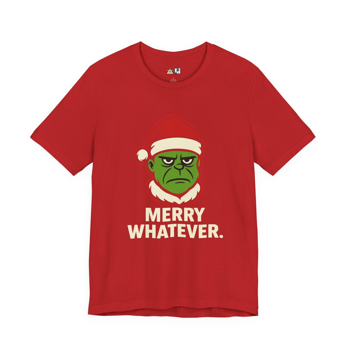 Merry Whatever – Unisex Bold Holiday Streetwear Tee