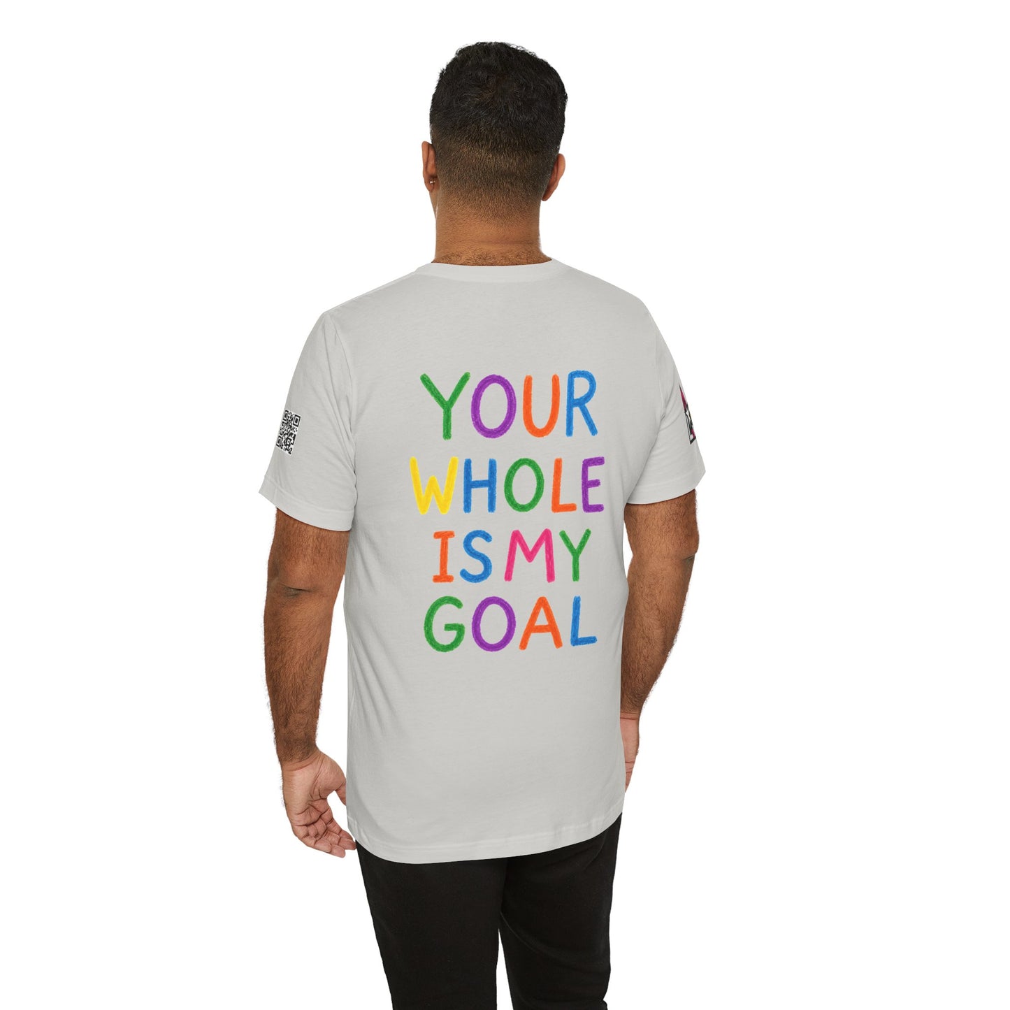 Your Whole Is My Goal Graphic T-Shirt | Funny Double Meaning Tee | Cheeky Streetwear