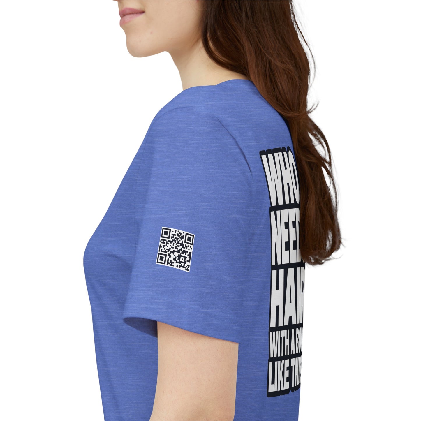 Who Needs Hair With a Body Like This? – Funny Bald Guy Graphic Tee