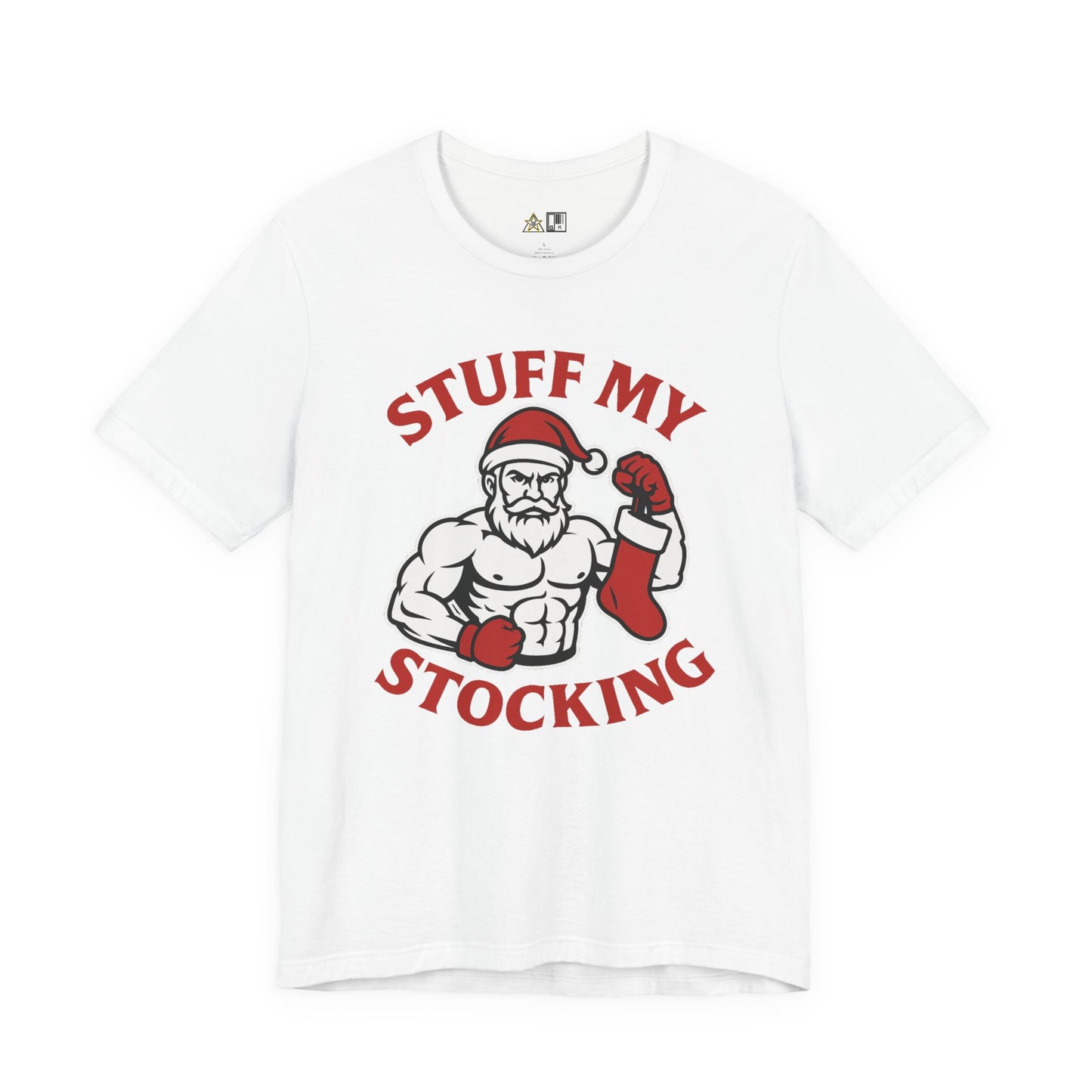 Stuff My Stocking – Unisex Bold Holiday Gym Streetwear Tee