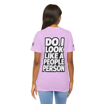 Do I Look Like a People Person? Graphic T-Shirt | Sarcastic Streetwear Tee