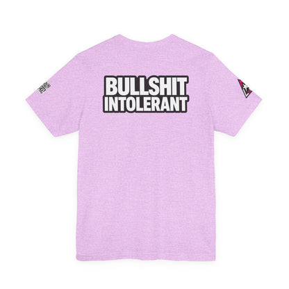 Bullshit Intolerant Graphic T-Shirt | Sarcastic No-BS Streetwear Tee