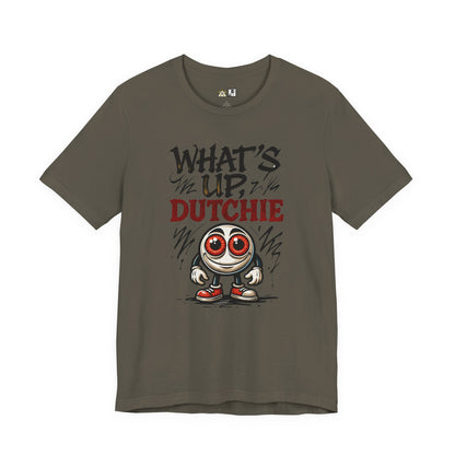 What’s Up, Dutchie – Unisex Streetwear Graphic Tee
