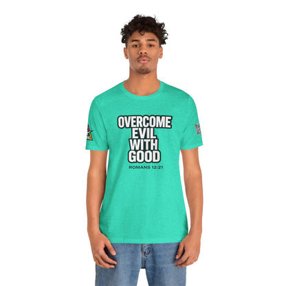 Overcome Evil With Good Graphic T-Shirt | Romans 12:21 Christian Tee | Faith & Strength Streetwear