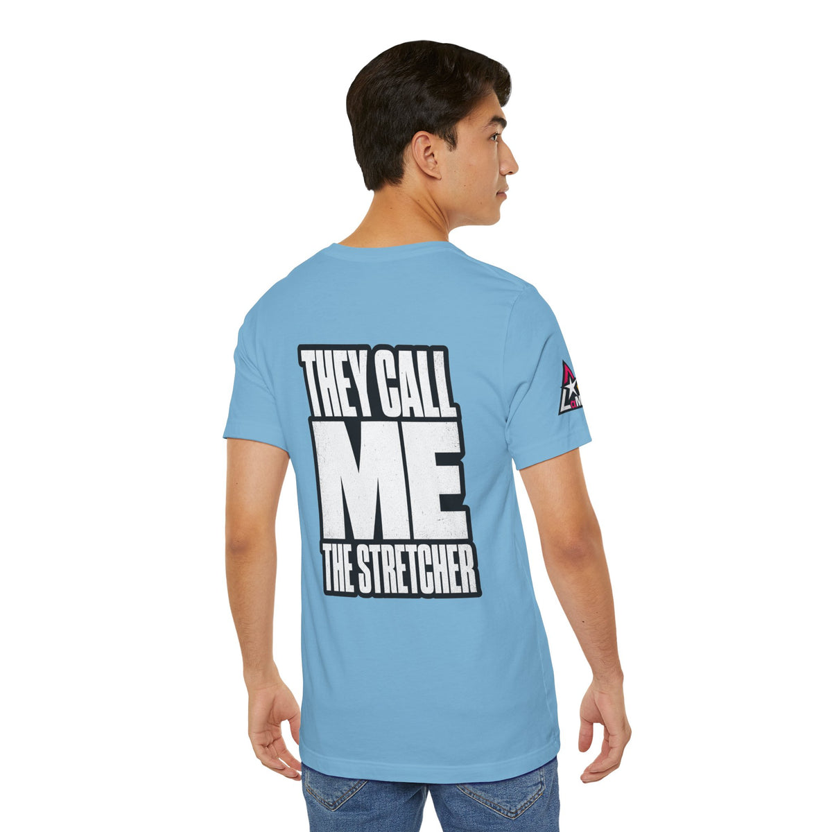 They Call Me the Stretcher Graphic T-Shirt | Funny Double Meaning Tee | Bold Streetwear Shirt