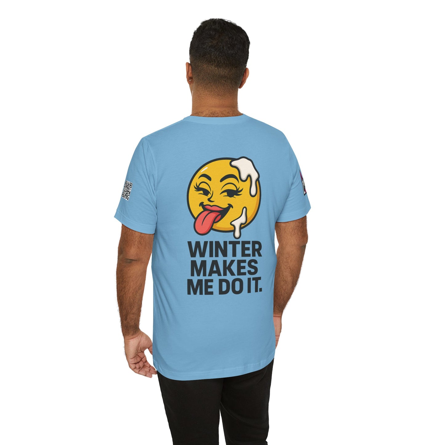 Winter Makes Me Do It Graphic T-Shirt | Funny Winter Tee | Cheeky Snow Lover Shirt