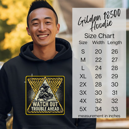 Watch Out Trouble Ahead Gildan 18500 Hoodie product