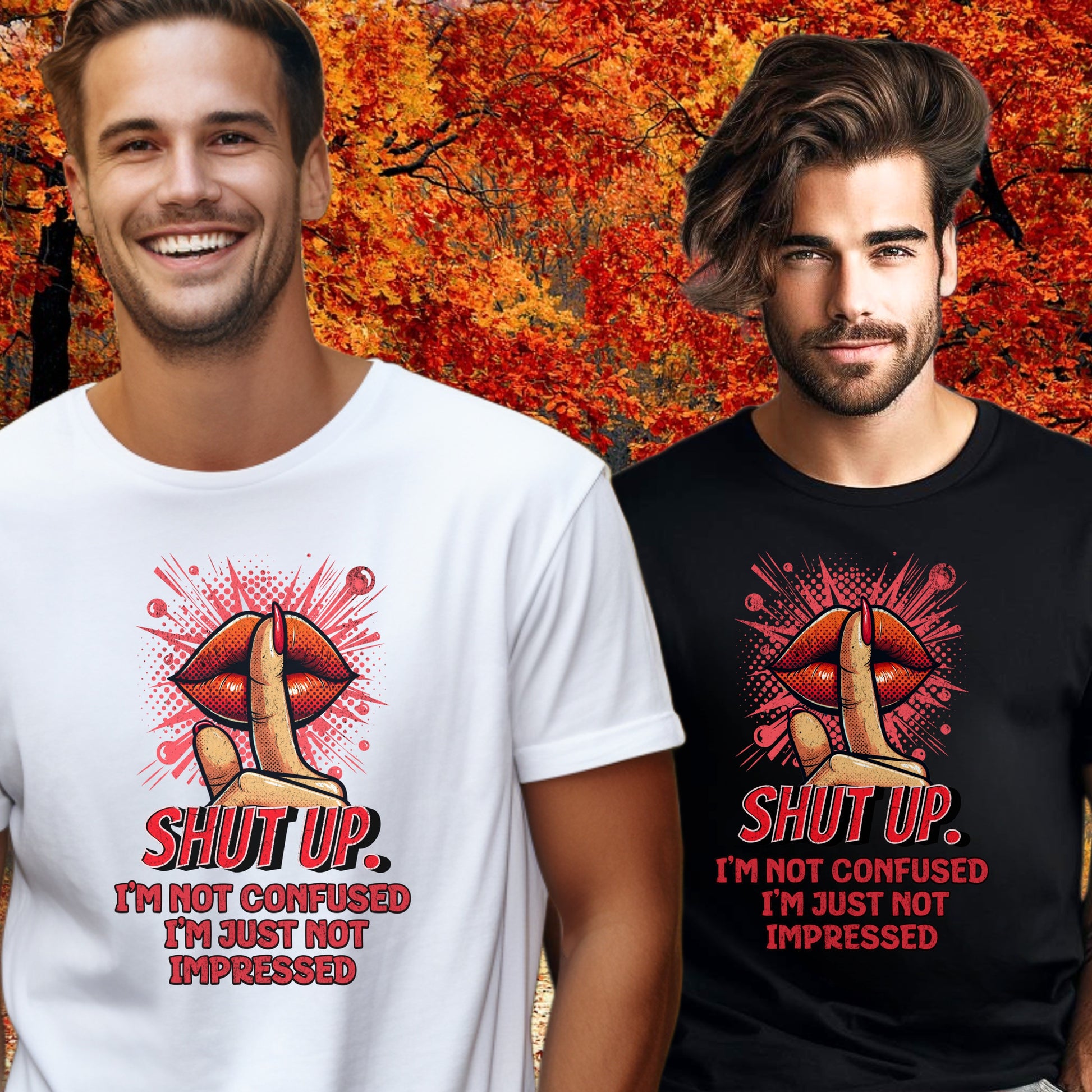Shut Up I'm Not Confused Graphic T-shirt product