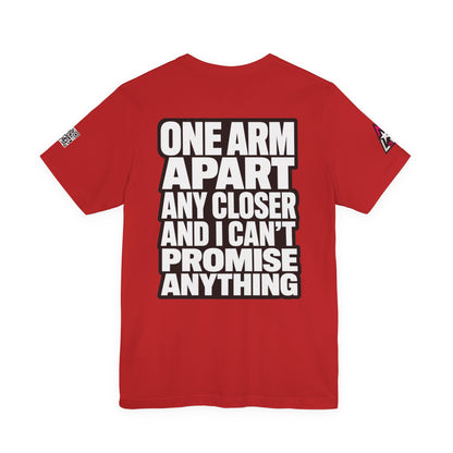 One Arm Apart – Funny Personal Space Graphic Tee