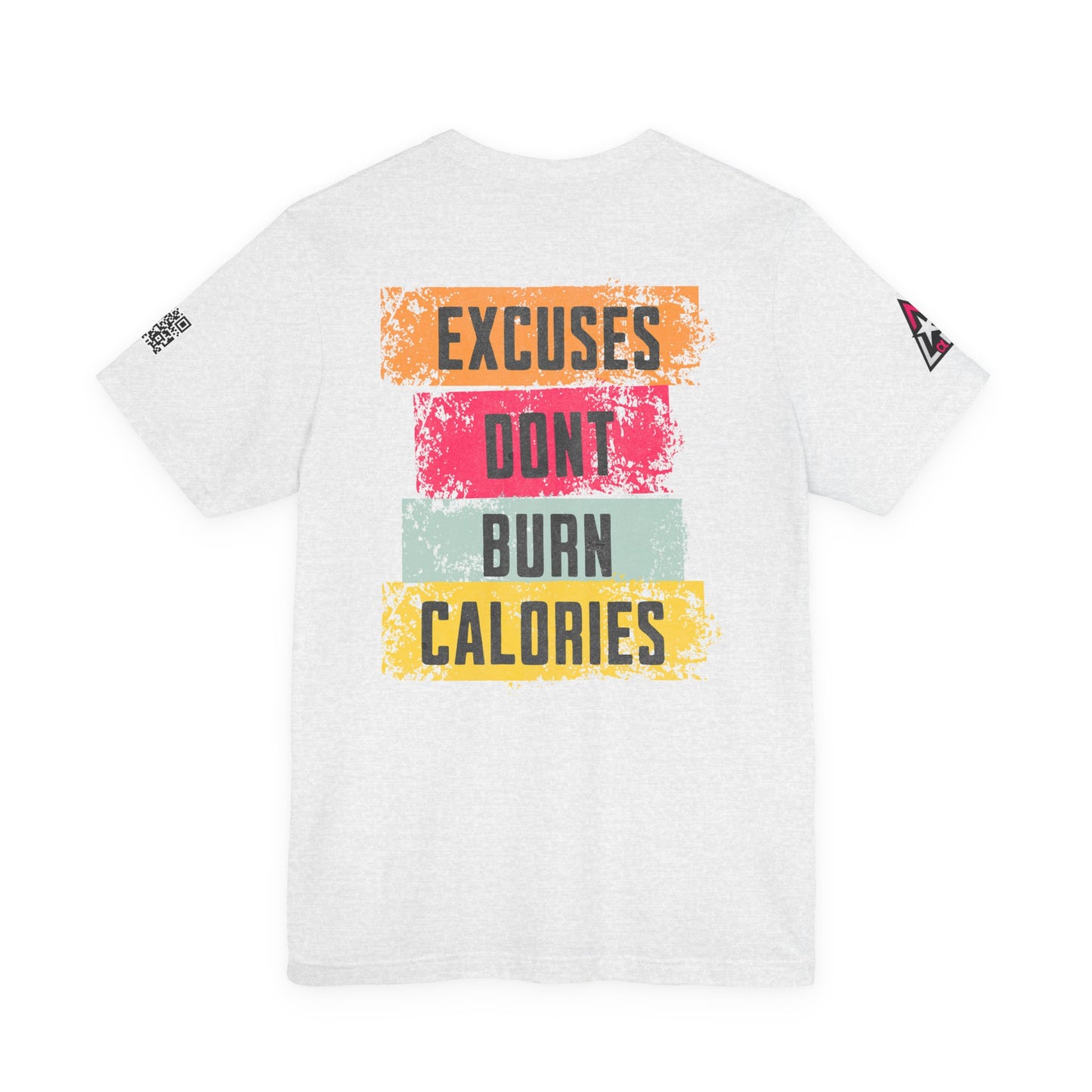 Excuses Don’t Burn Calories Graphic T-Shirt | Fitness Motivation Tee | Gym Streetwear Shirt