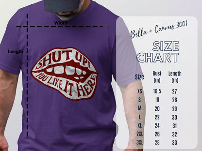 Shut Up You Like It Here Graphic T-Shirt product