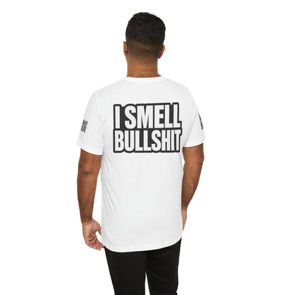 I Smell Bullshit – Bold Sarcastic Graphic Tee