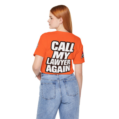 Call My Lawyer Again – Funny Bad Decisions Graphic Tee